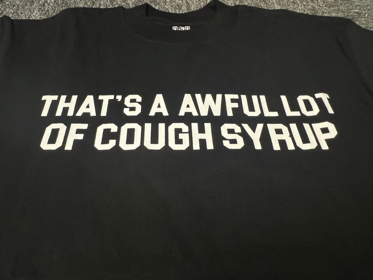 Short Sleeve THAT'S A AWFUL LOT OF COUGH SYRUP 100% Cotton T-Shirt