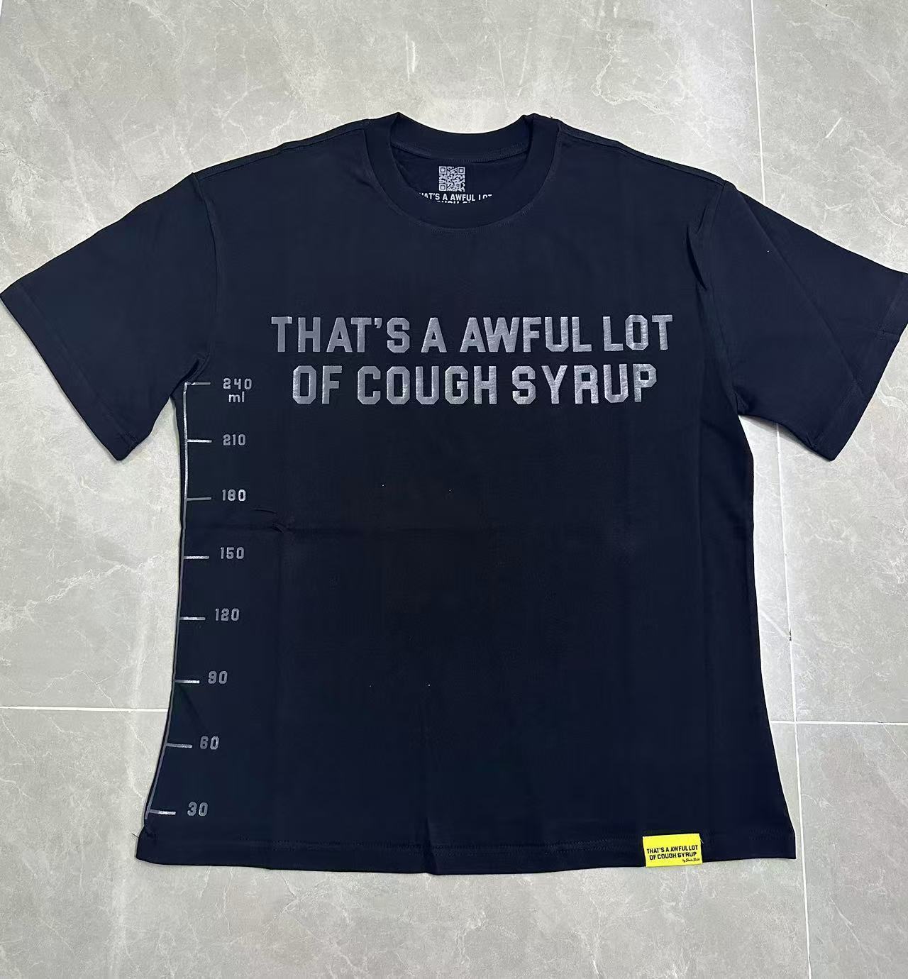 THAT'S A AWFUL LOT OF COUGH SYRUP pure cotton T-shirt