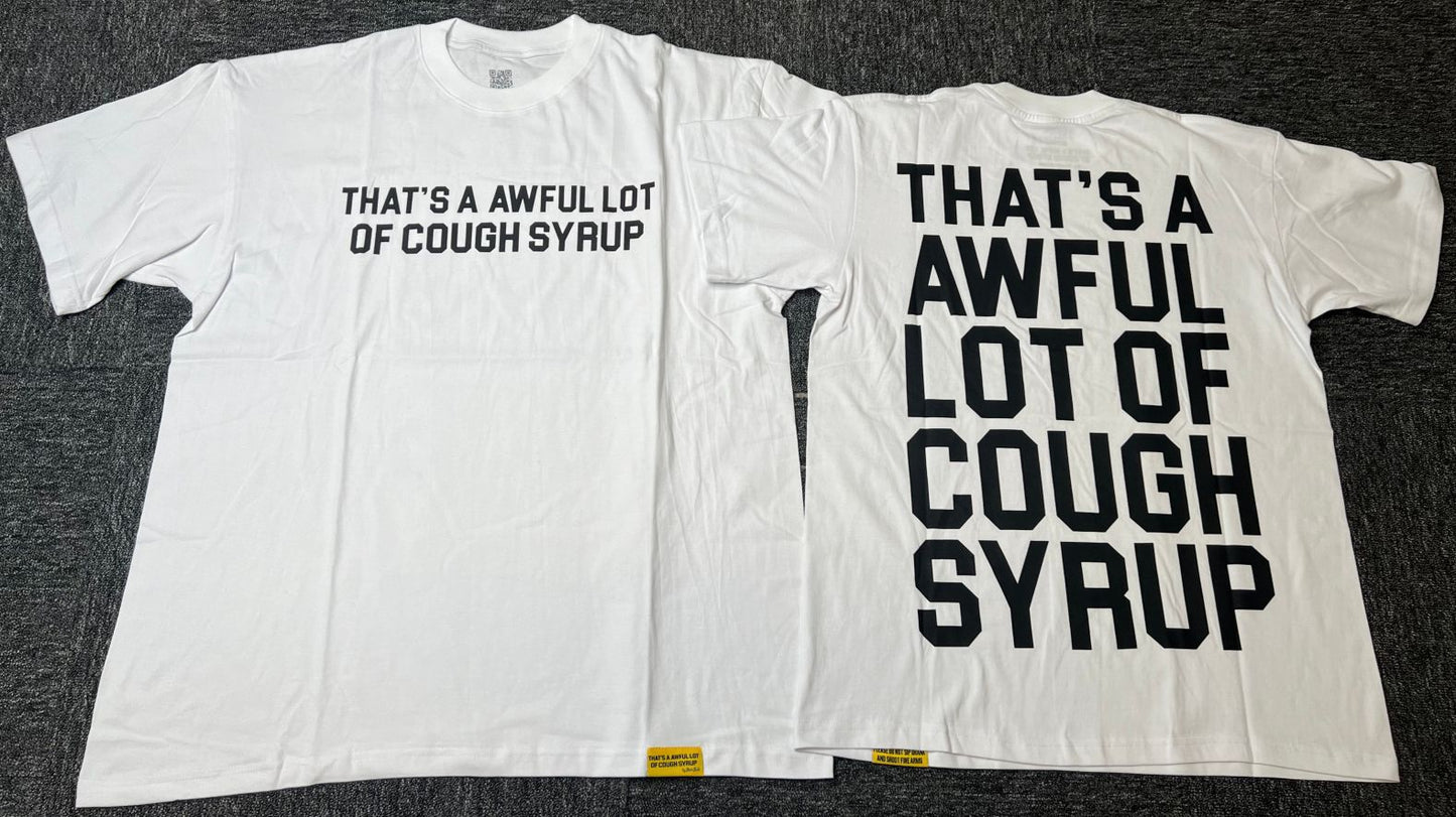 THAT'S AWFUL LOT OF COUGH SYRUP Crew Neck T-Shirt 100% Short Sleeve