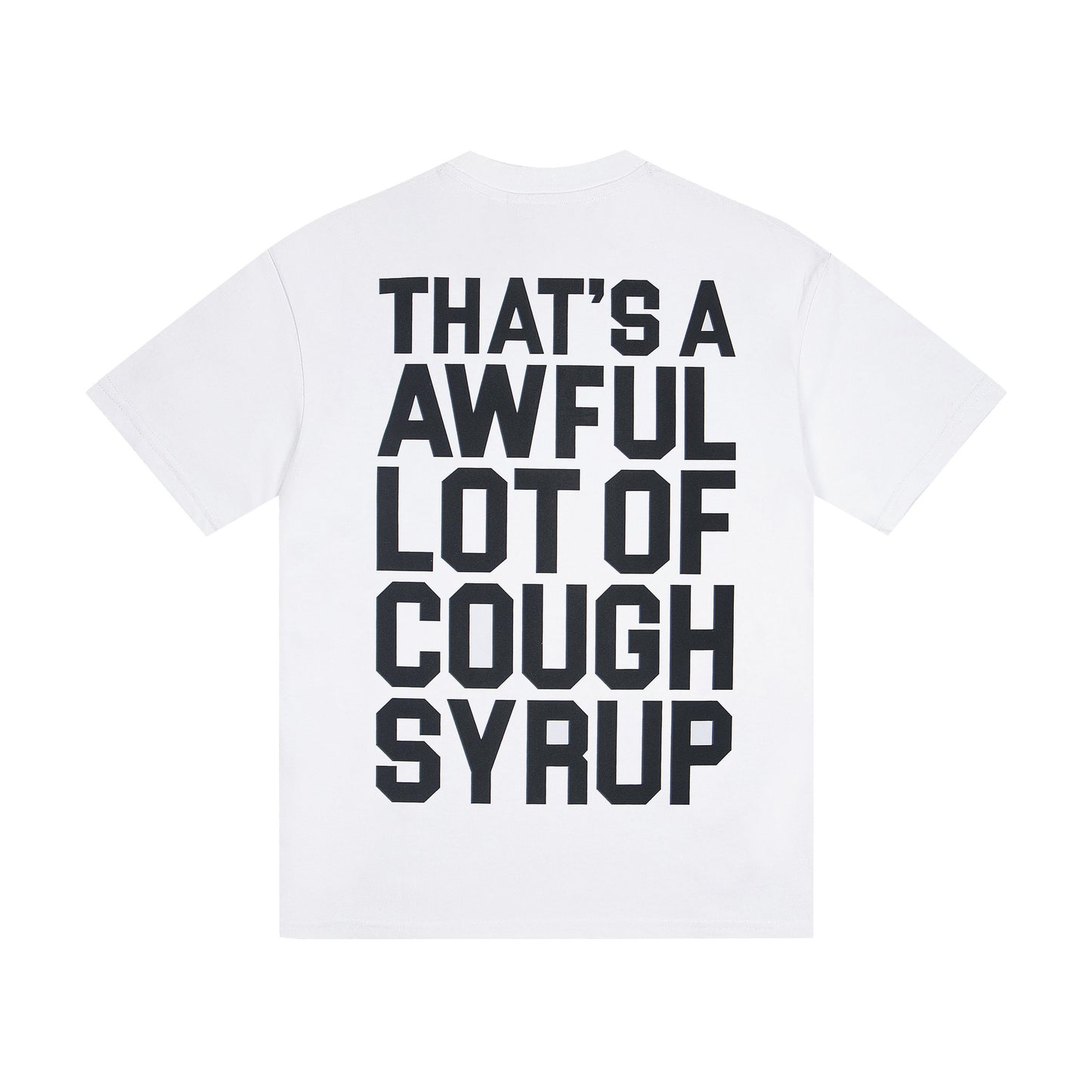 ALOCS 9001 THAT'S A AWFUL LOT OF COUGH SYRUP pure cotton T-shirt