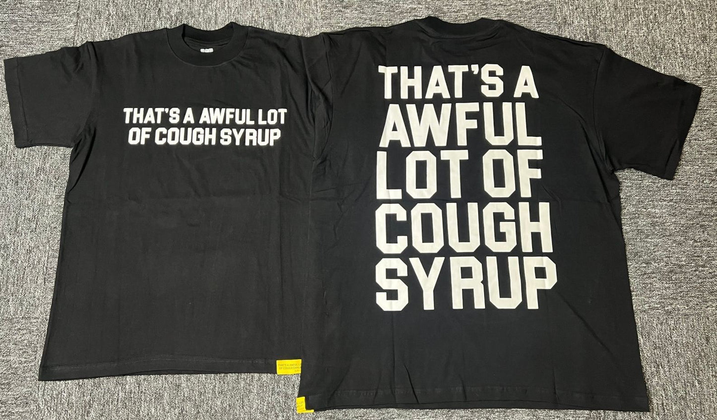 ALOCS 9001 THAT'S A AWFUL LOT OF COUGH SYRUP pure cotton T-shirt